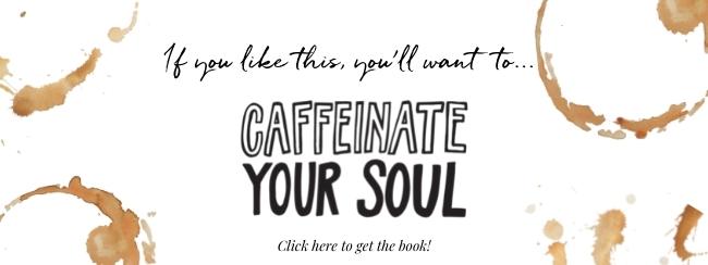 GREAT THINGS TAKE TIME - A Mantra inside Caffeinate Your Soul: 52 Monday Mantras