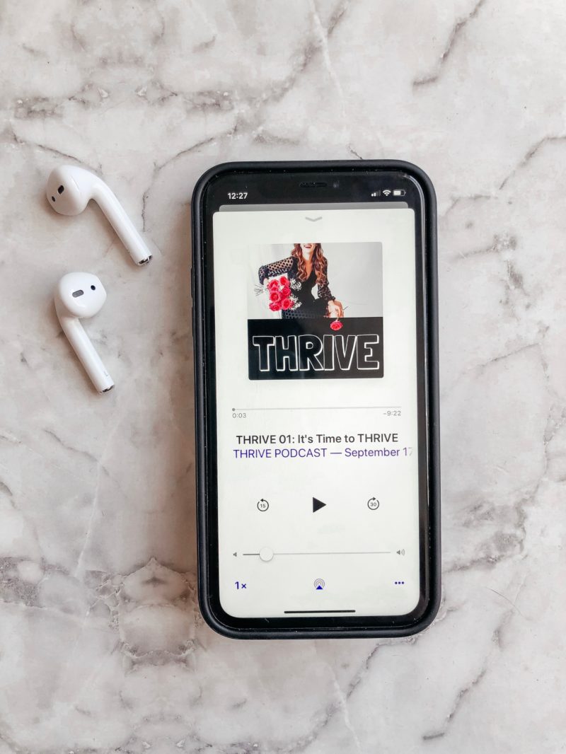 INTRODUCING, THRIVE. (I launched a podcast!!!)