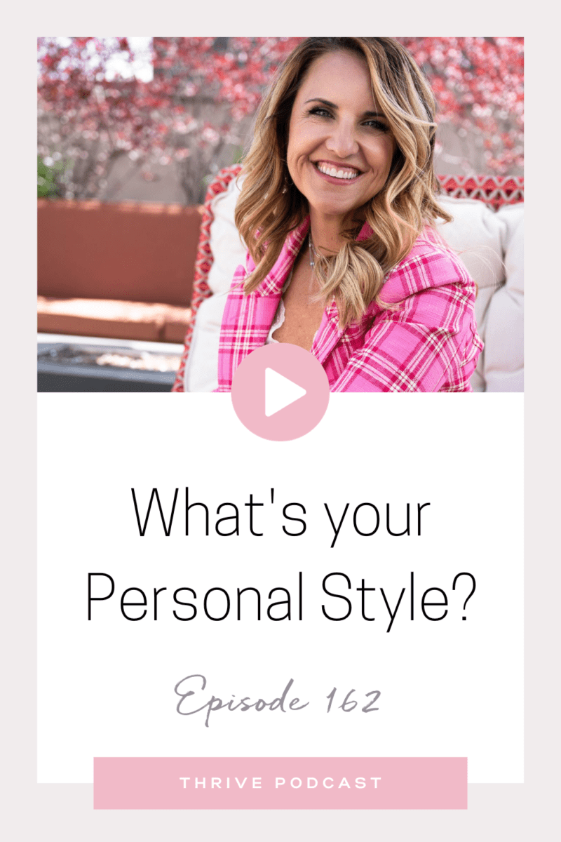 What’s your Personal Style? – With Keri Blair – THRIVE Ep. 162
